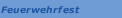 Feuerwehrfest